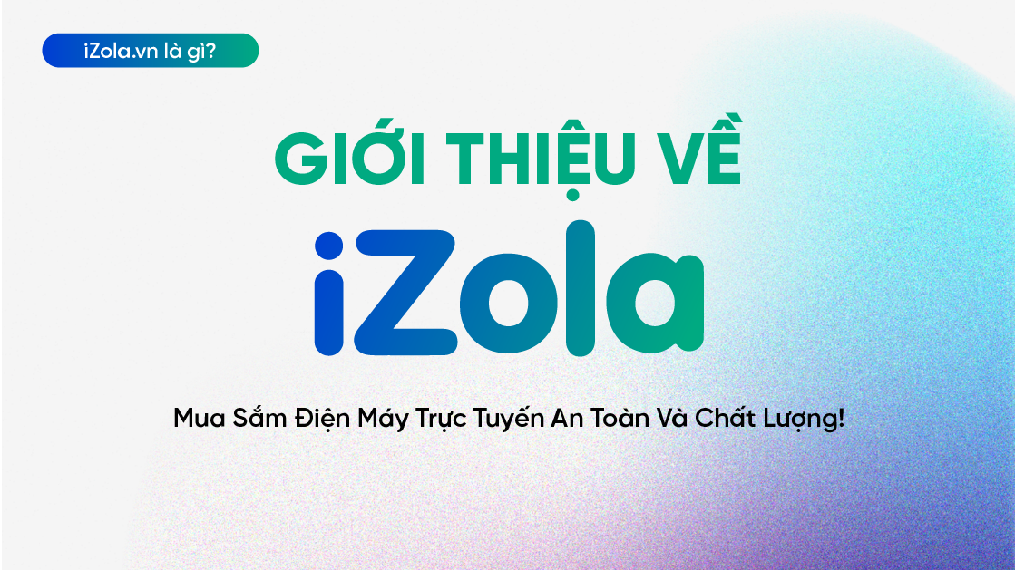 Giới thiệu về iZola